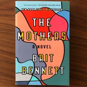 paperback book - novel - the mothers by brit bennett